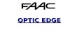OPTIC EDGE. 2 OPTIC EDGE OPTIC EDGE The new optic edge was developed to meet all safety requirements, provided by the European Standards currently in.