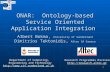 1 ONAR: Ontology-based Service Oriented Application Integration Albert Bokma, University of Sunderland Dimitrios Tektonidis, Altec SA Greece Research Programmes.