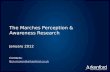 The Marches Perception & Awareness Research January 2012 Contacts: Ben.moxon@arkenford.co.uk.