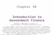 Copyright © 2002 by Thomson Learning, Inc. Chapter 10 Introduction to Government Finance Copyright © 2002 Thomson Learning, Inc. Thomson Learning™ is a.
