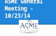 ASME General Meeting - 10/23/14. Upcoming Events- ASME Technical Elective Lunch Tues. November 4th, 12-2PM (ME 1130) Learn about the technical elective.
