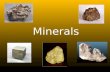 Minerals.  Minerals are inorganic, naturally occurring, homogenous, crystalline substances. –Crystal: A solid substance with atoms arranged in an orderly,
