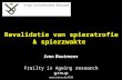 Revalidatie van spieratrofie & spierzwakte Ivan Bautmans Frailty in Ageing research group .