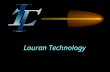 Lauran Technology Optimizing Communications Networks Designing, Installing and Upgrading Infrastructure - “the Client- Side of Wire-Line Systems”