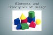 Elements and Principles of Design. What are they? Elements of Design are the parts - They structure and carry the work Principles of Design - They affect.