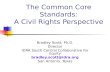 The Common Core Standards: A Civil Rights Perspective Bradley Scott, Ph.D. Director IDRA South Central Collaborative for Equity bradley.scott@idra.org.