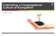 Cultivating a Congregational Culture of Evangelism Dwight Zscheile.