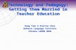 Technology and Pedagogy: Getting them Married in Teacher Education Rong Yuan & Kueilan Chen Defense Language Institute Chinese LEARN 2010.