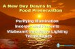 A New Day Dawns In Food Preservation Purifying Illumination Incorporated Presents Incorporated Presents Vitabeam® Innovative Lighting Technologies.
