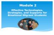 Effective Technologies, Strategies, and Supports for Binational Migrant Students Module 2.