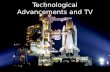 Technological Advancements and TV. A New Era in Space Invention of the SPACE SHUTTLE – a reusable spacecraft with wings that could rocket into space and.