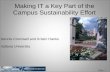 Slide 1 Making IT a Key Part of the Campus Sustainability Effort Dennis Cromwell and Kristin Hanks Indiana University.