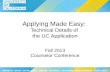 Applying Made Easy: Technical Details of the UC Application Fall 2013 Counselor Conference.