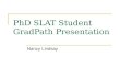 PhD SLAT Student GradPath Presentation Nancy Lindsay.