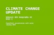 CLIMATE CHANGE UPDATE Edexcel GCE Geography AS Unit 1 PowerPoint presentation with notes January 2011.