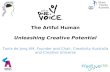 The Artful Human Unleashing Creative Potential Tania de Jong AM, Founder and Chair, Creativity Australia and Creative Universe.