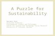 A Puzzle for Sustainability Benjamin Hale Associate Professor Environmental Studies and Philosophy Center for Science and Technology Policy Research University.