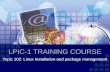 LPIC-1 TRAINING COURSE Topic 102: Linux Installation and package management.