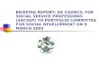 BRIEFING REPORT: SA COUNCIL FOR SOCIAL SERVICE PROFESSIONS (SACSSP) TO PORTFOLIO COMMITTEE FOR SOCIAL DEVELOPMENT ON 9 MARCH 2005.