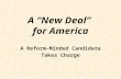 A “New Deal” for America A Reform-Minded Candidate Takes Charge.