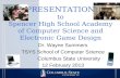 PRESENTATION to Spencer High School Academy of Computer Science and Electronic Game Design Dr. Wayne Summers TSYS School of Computer Science Columbus State.