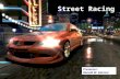 Street Racing Presenter: Ronald W. Glensor. Session Objectives Examine “street racing” and contributing factors. Identify factors that will help in understanding.