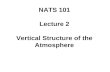 NATS 101 Lecture 2 Vertical Structure of the Atmosphere.