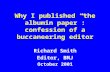 Why I published “the albumin paper”: confession of a buccaneering editor Richard Smith Editor, BMJ October 2001.