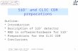 SiD’ and CLIC CDR preparations Outline: Introduction Description of SiD’ detector R&D in software/hardware for SiD’ Preparations for the CLIC CDR Conclusions.