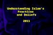 Understanding Islam’s Practices and Beliefs 2011.
