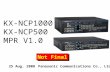 KX-NCP1000 KX-NCP500 MPR V1.0 Not Final 25 Aug. 2008Panasonic Communications Co., Ltd.