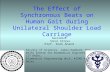 The Effect of Synchronous Beats on Human Gait during Unilateral Shoulder Load Carriage Swetambri Sonal Atreya Prof. Sneh Anand Faculty of Sciences, Jamia.
