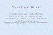 Sound and Music A Deliciously Delightful Discussion of Resonance, Harmonics, Beats, and Periods and Frequencies Presented by Giuliano Godorecci, Lisa Schalk,
