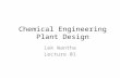 Chemical Engineering Plant Design Lek Wantha Lecture 01.