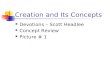 Creation and Its Concepts Devotions – Scott Headlee Concept Review Picture # 1.