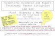 2008 - Sci.Ev. - rjm Week 05 1 Scientific Evidence and Expert Testimony: Patent Litigation LAW 343 Prof. Roberta J Morris Room 208 Crown Quad 723-9505.
