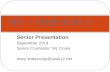 Senior Presentation September 2014 Senior Counselor: ML Cruey mary-lindacruey@spsk12.net NRHS Class of 2015.