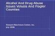 Alcohol And Drug Abuse Issues Volusia And Flagler Counties Stewart-Marchman Center, Inc. July 2006.