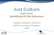 Just Culture Application Identifying At Risk Behaviors Stephanie Sobczak & Jill Hanson Quality Improvement Managers WHA 1.