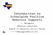 Schoolwide PBS 1 Introduction to Schoolwide Positive Behavior Supports L. Spraggins Behavior Consultant Region 14 Education Service Center lspraggins@esc14.net.