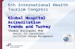 Client name/ Presentation Name/ 12pt - 1 © Copyright, Joint Commission International 6th International Health Tourism Congress Global Hospital Accreditation.