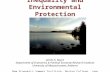 Inequality and Environmental Protection James K. Boyce Department of Economics & Political Economy Research Institute University of Massachusetts, Amherst.