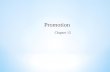 Promotion Chapter 15. The Role of Promotion in Marketing Inform Persuade Remind.