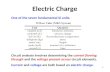 1 Electric Charge One of the seven fundamental SI units. Circuit analysis involves determining the current flowing through and the voltage present across.