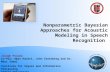 Nonparametric Bayesian Approaches for Acoustic Modeling in Speech Recognition Joseph Picone Co-PIs: Amir Harati, John Steinberg and Dr. Marc Sobel Institute.