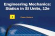 Force Vectors 2 Engineering Mechanics: Statics in SI Units, 12e Copyright © 2010 Pearson Education South Asia Pte Ltd.