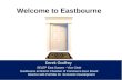 Welcome to Eastbourne Derek Godfrey SELEP East Sussex - Vice Chair Eastbourne & District Chamber of Commerce Exec Board Director with Portfolio for Economic.