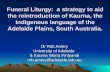 Funeral Liturgy: a strategy to aid the reintroduction of Kaurna, the Indigenous language of the Adelaide Plains, South Australia. Dr Rob Amery University.