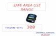 SAFE AREA USE RANGE TRANSMITTERS 300. SAFE AREA USE RANGE: TRANSMITTERS 300 zCTX/OX 300 zCSC 300 zCTX 300 « parking »