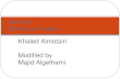Khaled Almotairi Modified by Majid Algethami Seminar Starting a Project.